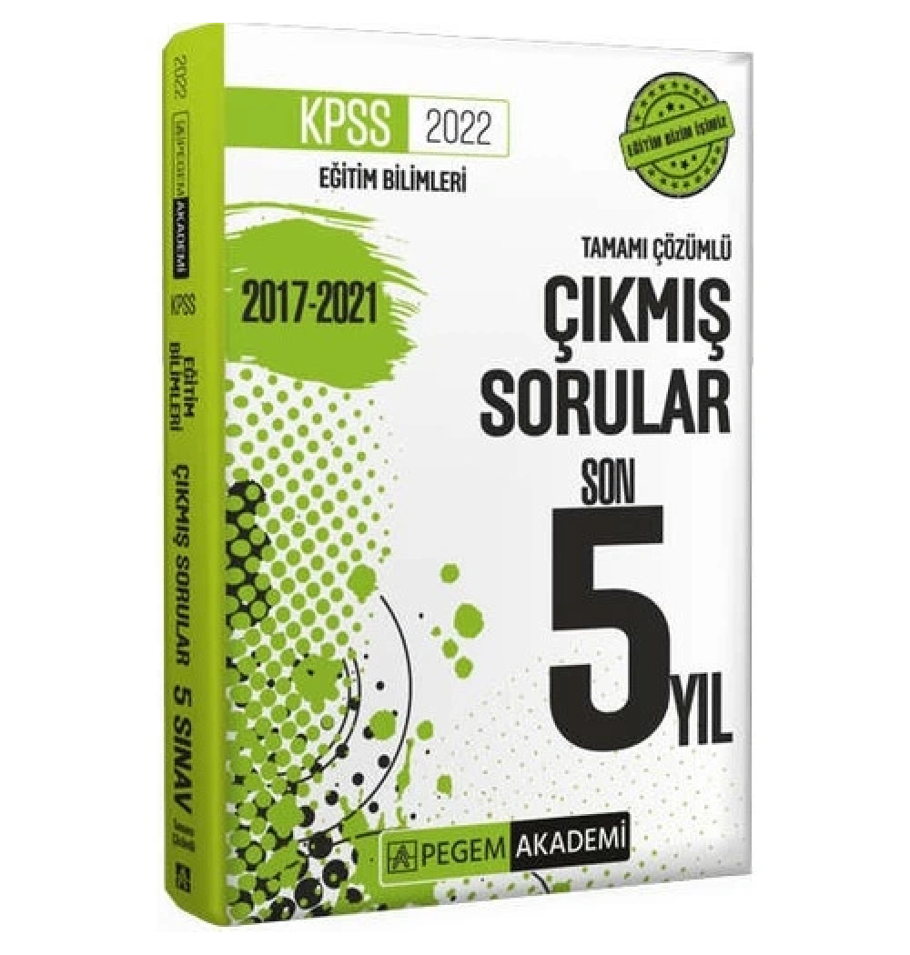 Pegem Kpss 2022 Eğitim Bilimleri 2017-2021 Çıkmış Çözümlü Sorular