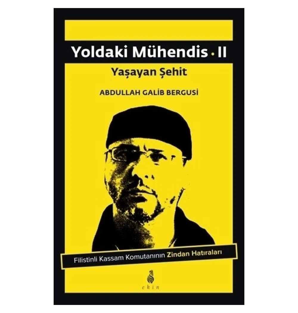 Yoldaki Mühendis 2-Yaşayan Şehit  Abdullah Galib Bergusi   Ekin Yayın
