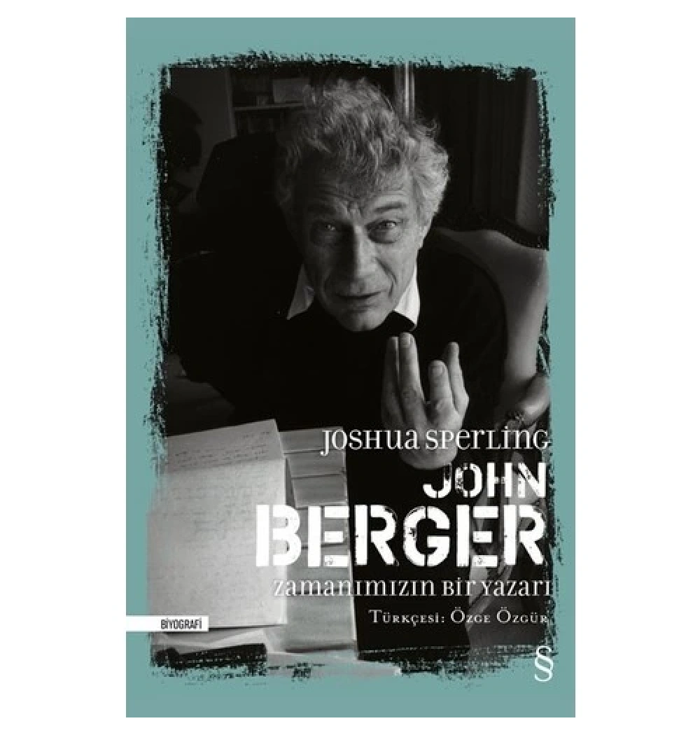 John Berger Zamanımızın Bir Yazarı-Ciltli- Everest