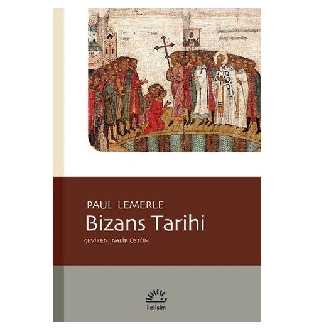 Bizans Tarihi / P.Lemerle İletişim Yay.