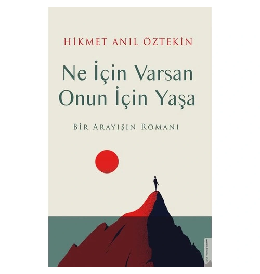 Ne İçin Varsan Onun İçin Yaşarsın  Hikmet Anıl Öztekin