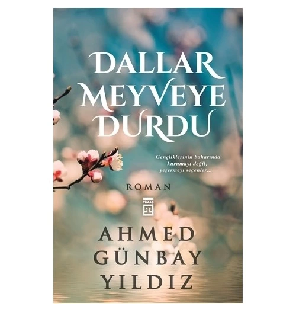 Dallar Meyveye Durdu - Ahmed Günbay Yıldız - Timaş