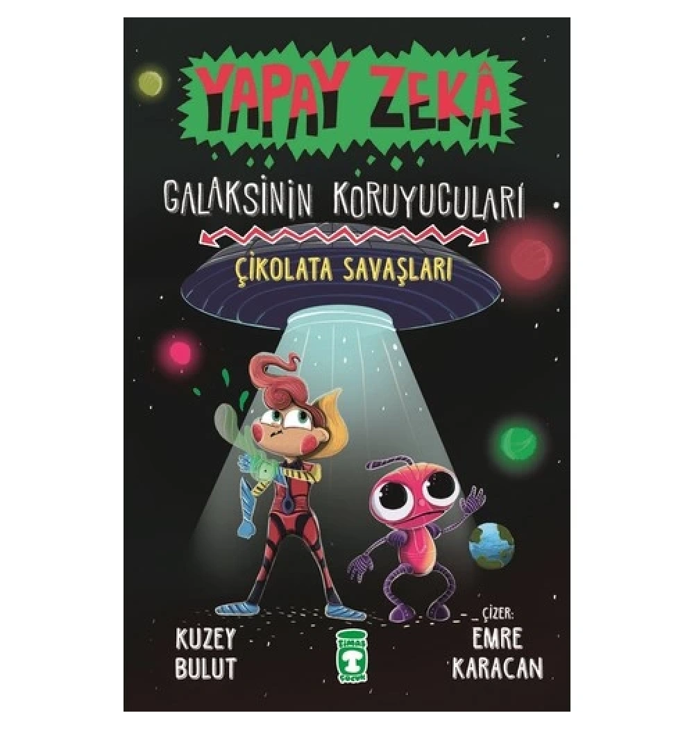 Yapay Zeka Galaksinin Koruyucuları 2 Çikolata Savaşları Ciltli Timaş Çocuk