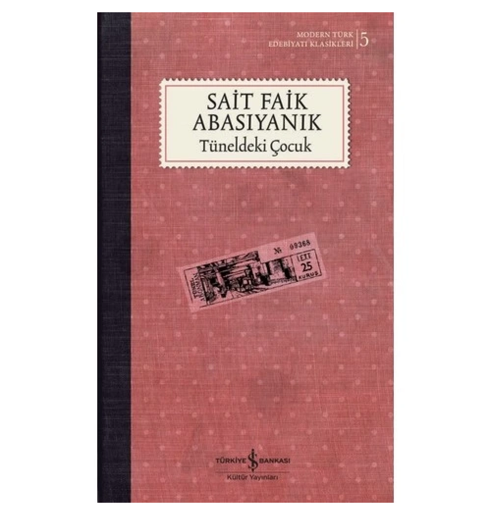 Tüneldeki Çocuk S.Faik Abasıyanık İş Bankası