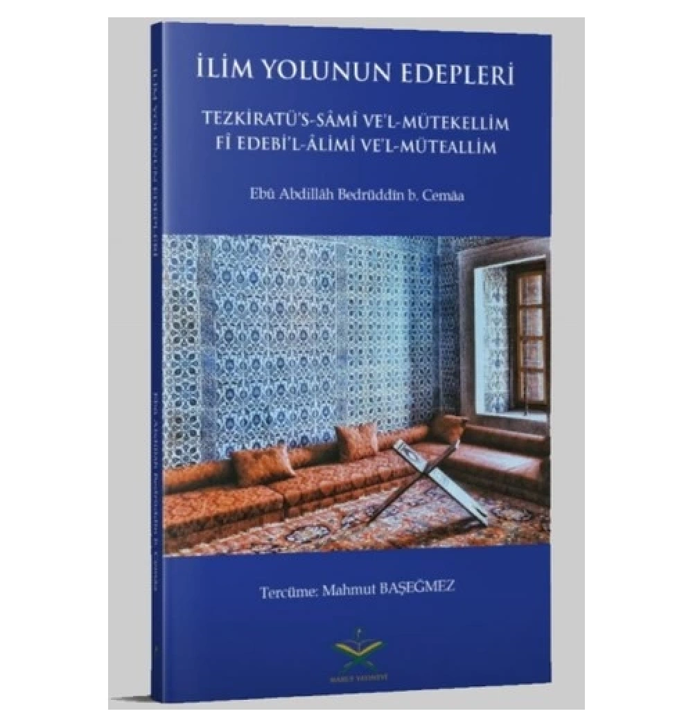 İlim Yolunun Edepleri Ebu Abdillah Bedrüddin Maruf Yayın