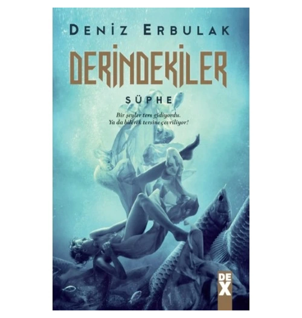 Derindekiler  1  Şüphe      Deniz Erbulak    Doğan