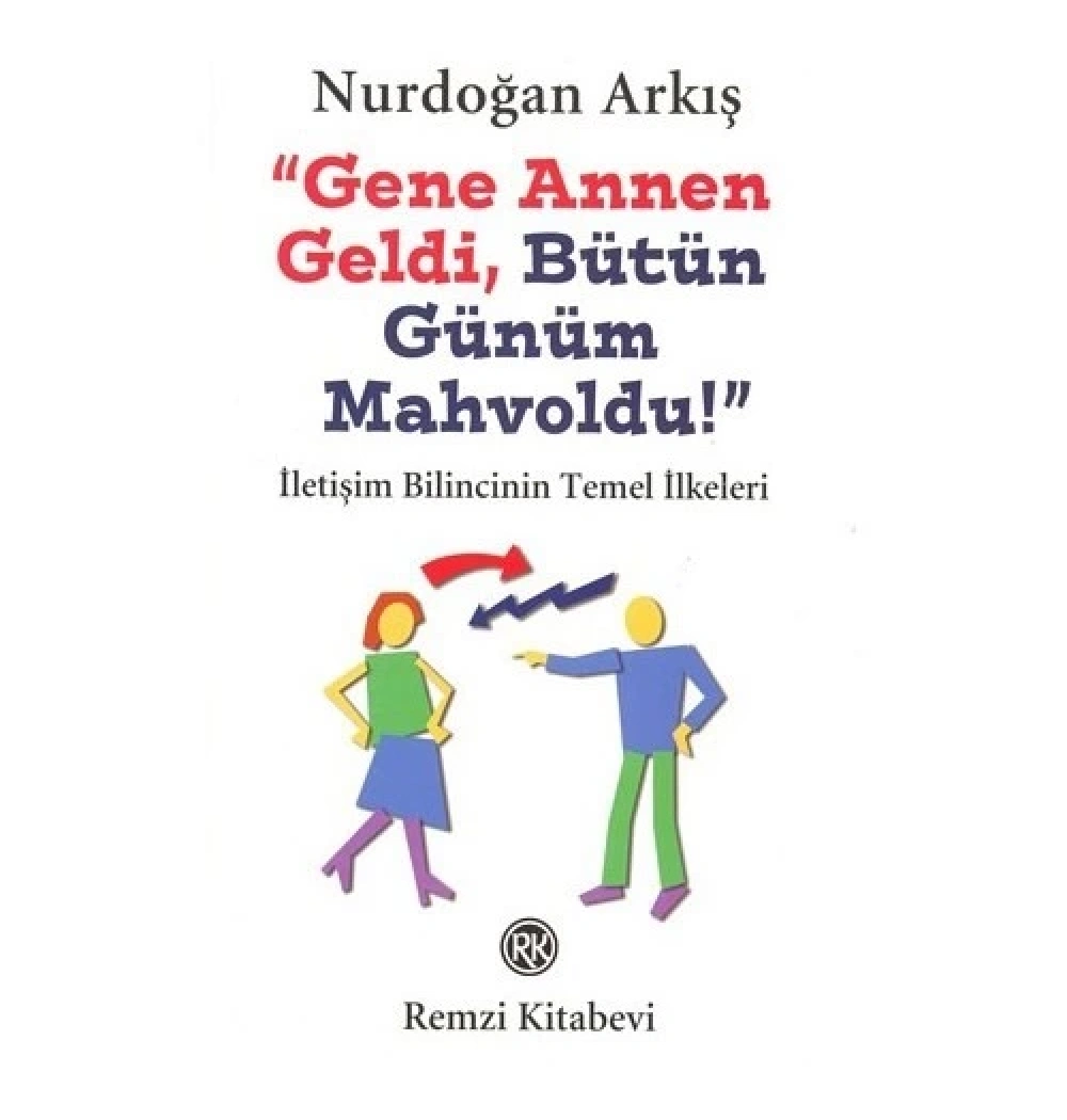 Gene Annen Geldi Bütün Günüm Mahvoldu - Remzi