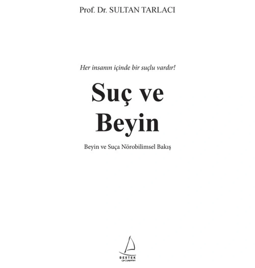 Suç Ve Beyin   Sultan Tarlacı  Destek