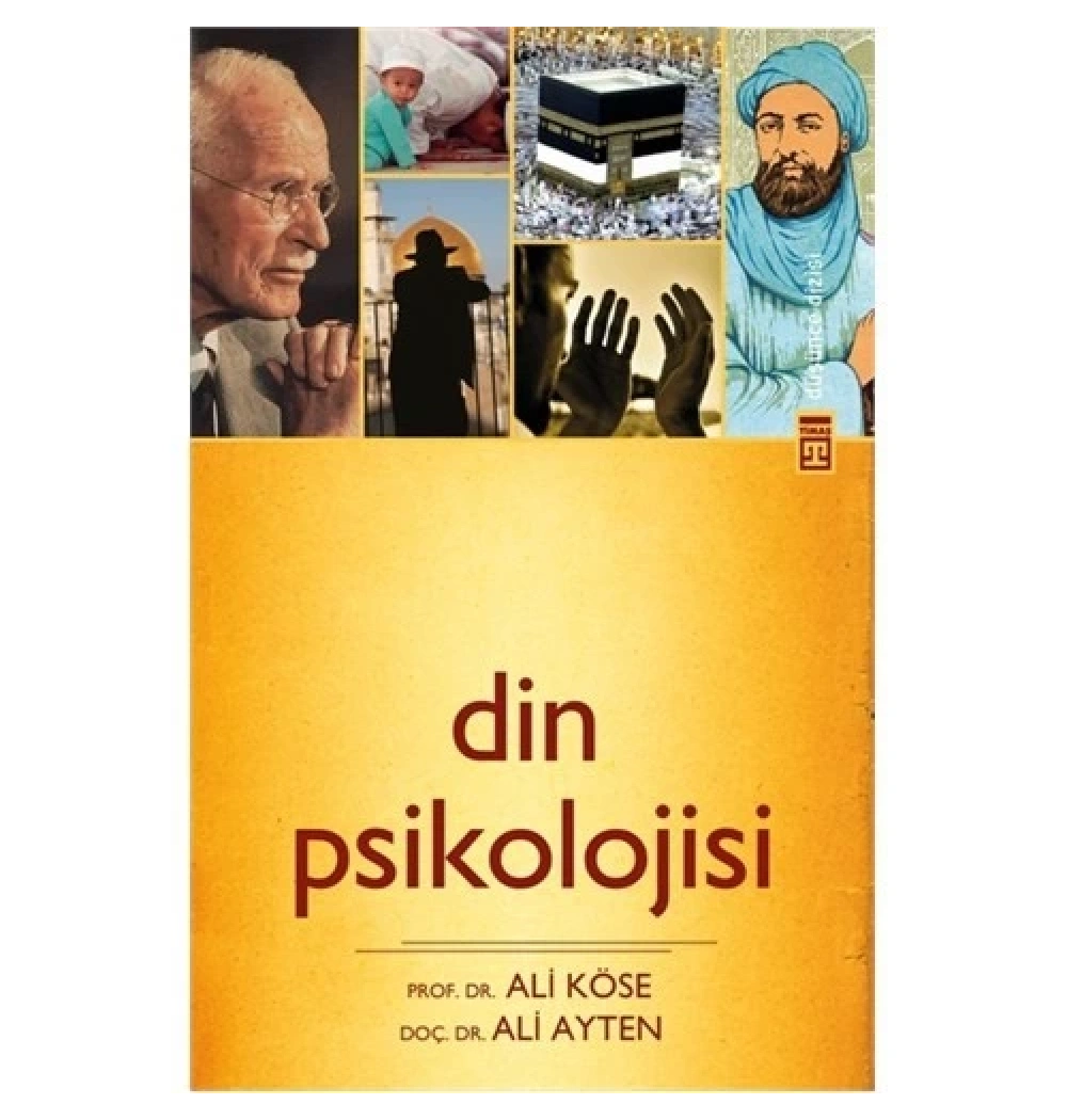 Din Psikolojisi - Prof.Dr.Ali Köse - Timaş