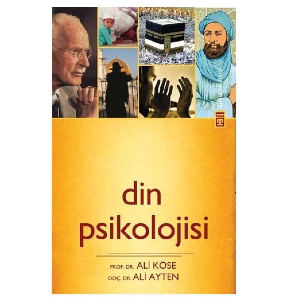 Din Psikolojisi - Prof.Dr.Ali Köse - Timaş
