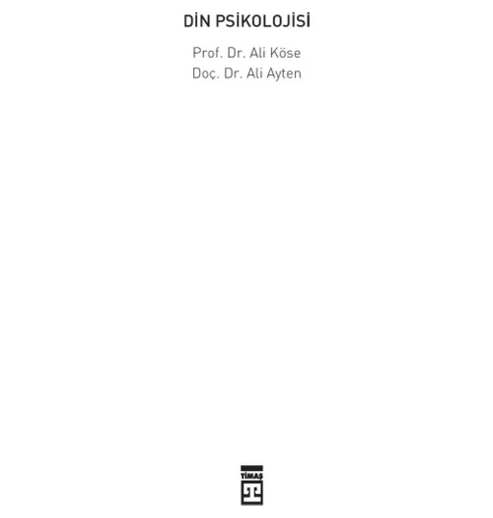 Din Psikolojisi - Prof.Dr.Ali Köse - Timaş