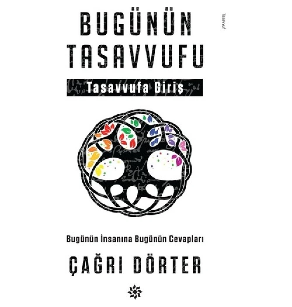 Bugünün Tasavvufu Tasavvufa Giriş  Çağrı Dörter