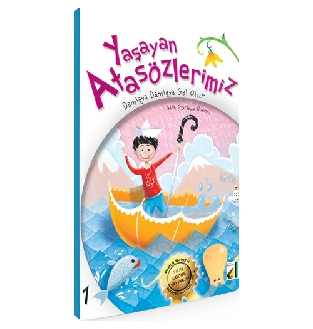 Damlaya Damlaya Göl Olur - Yaşayan Atasözlerimiz 1 - Damla