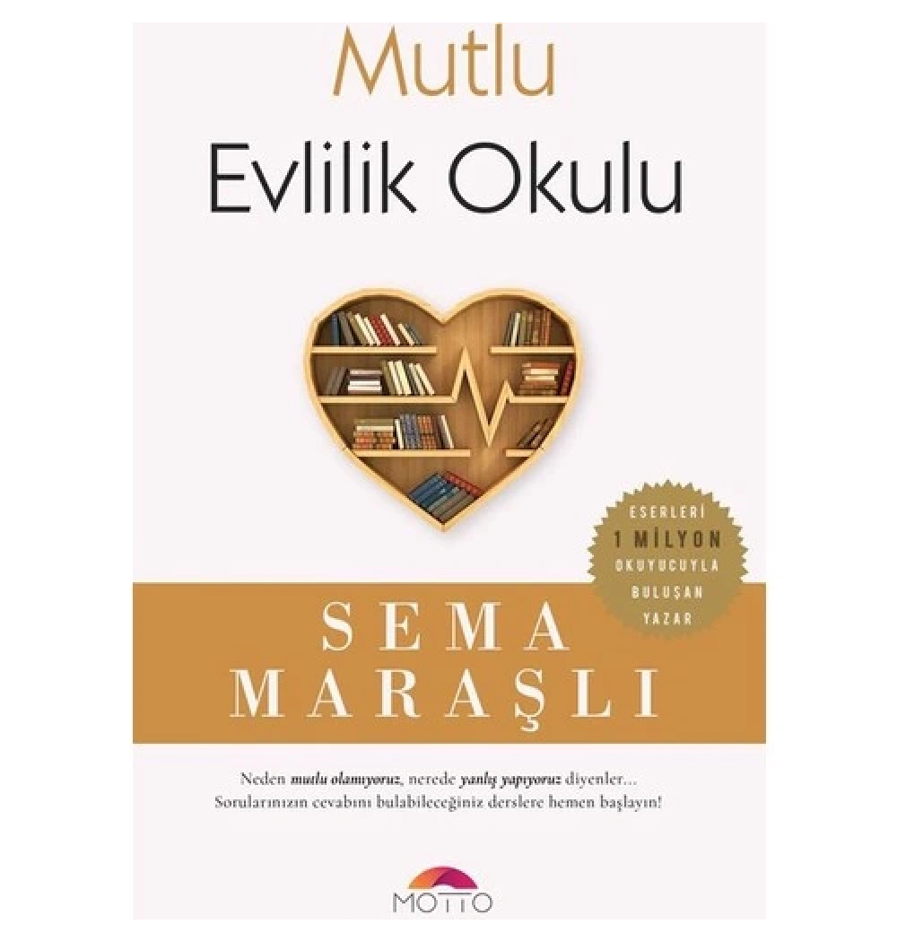 Mutlu Evlilik Okulu   Sema Maraşlı  Motto