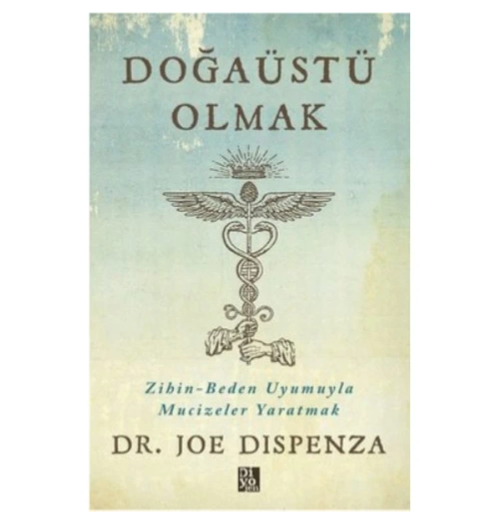 Doğaüstü Olmak  Joe Dıspenza  Diyojen Yayın