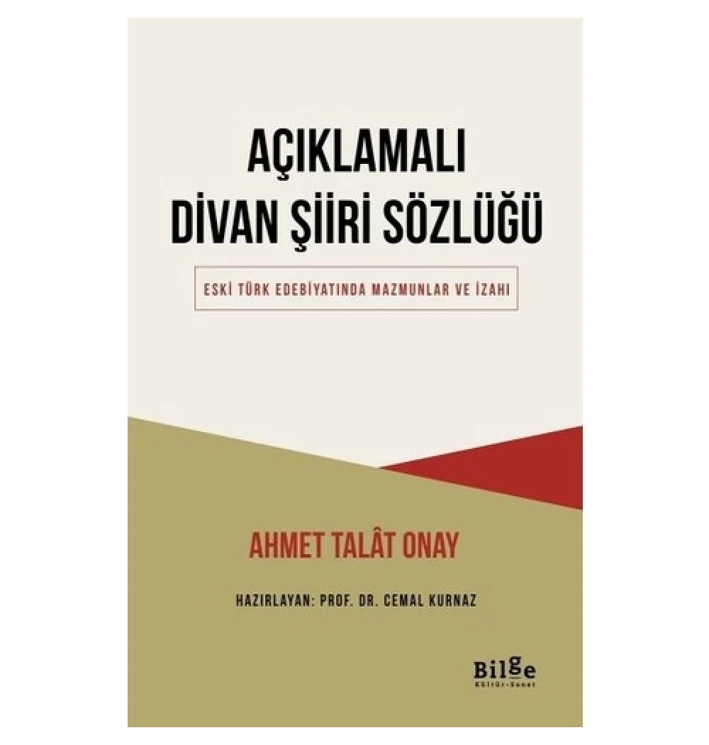 Açıklamalı Divan Şiiri Sözlüğü Ahmet Talat Onay Bilge Kültür