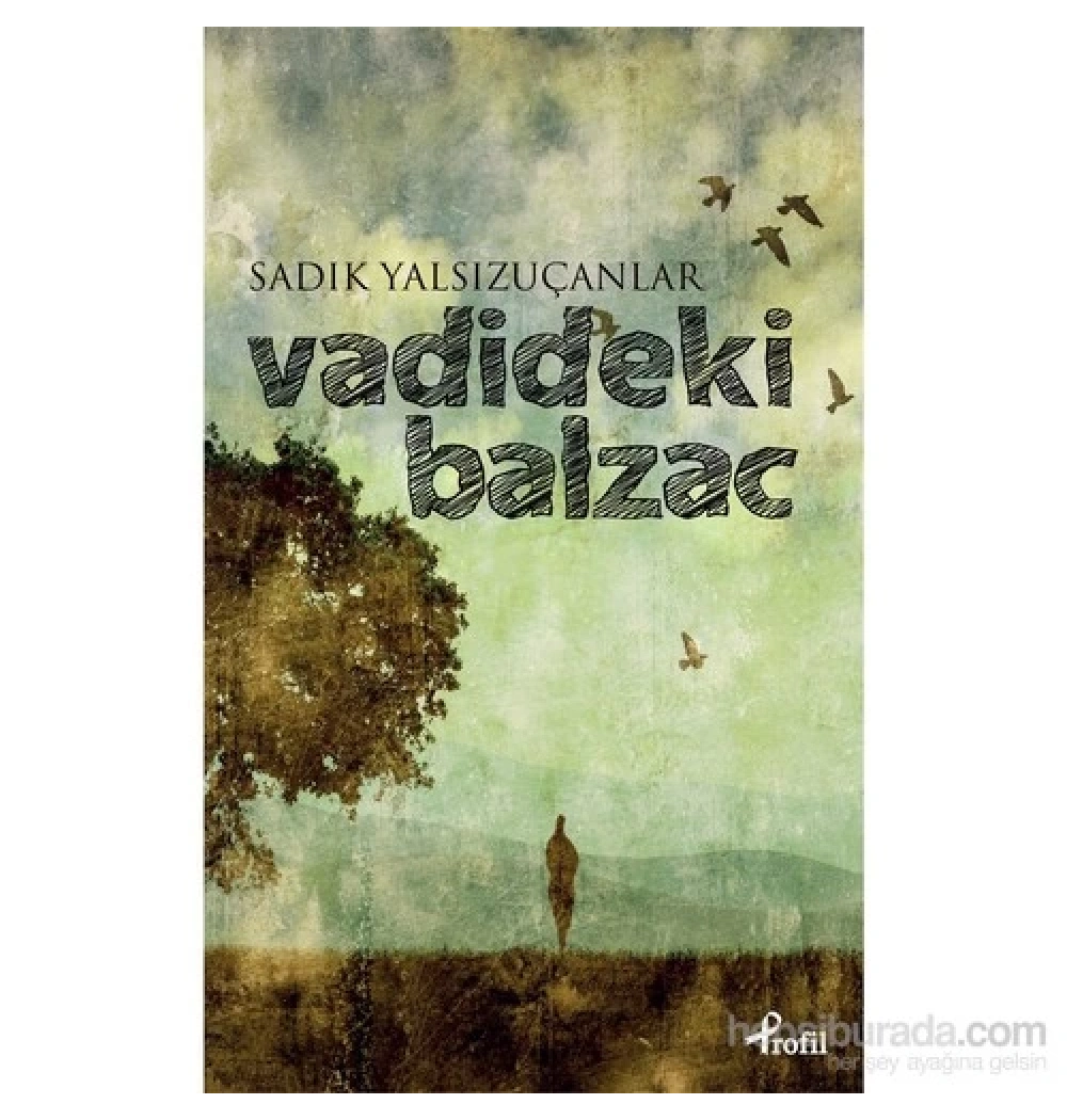Vadideki Balzac S.Yalsizuçanlar Profil