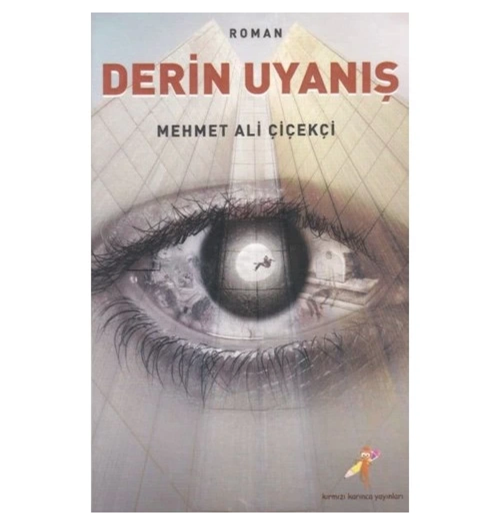 Derin Uyanış M.Ali Çiçekçi Kırmızı Karınca