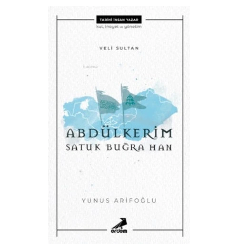 Abdülkerim Satuk Buğra Han  Erdem