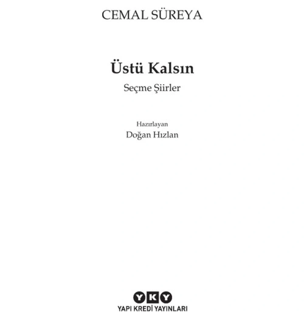 Üstü Kalsın    Seçme Şiirler   Cemal Süreya    Yapı Kredi