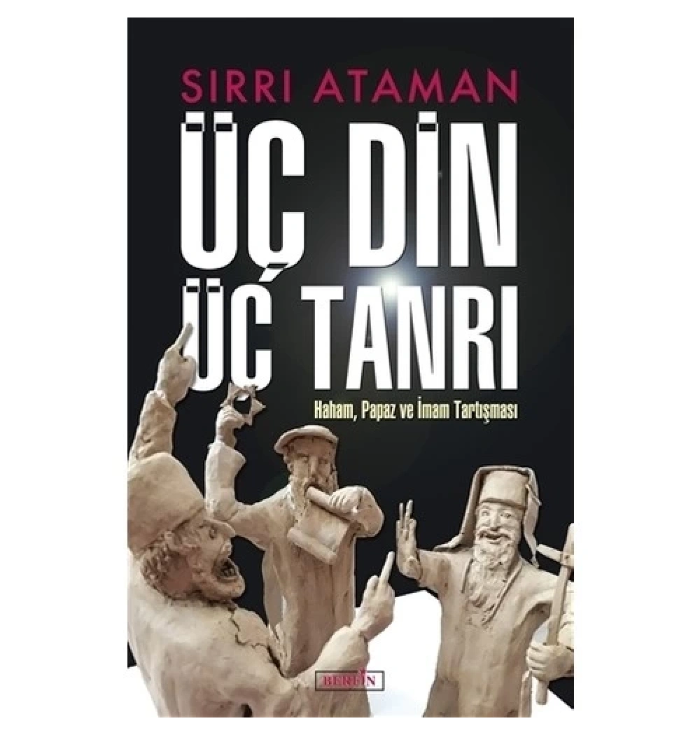 Üç Din Üç Tarih Sırrı Ataman Derin