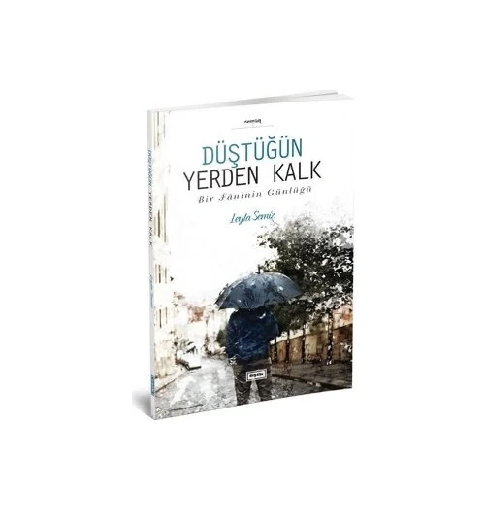 Düştüğün Yerden Kalk  Leyla Semiz Eşikyayın