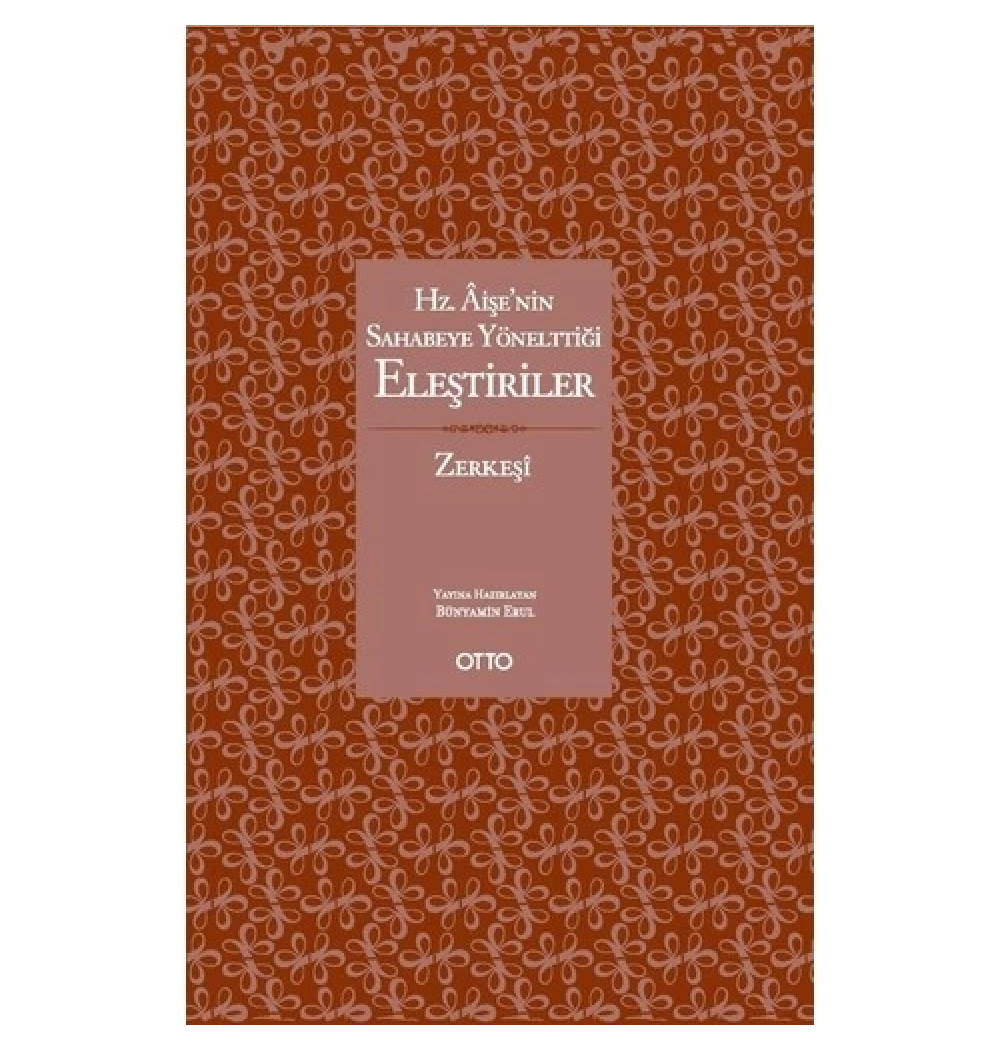 Hz.Aişenin Sahabeye Yönelttiği Eleştiriler Ciltli Otto