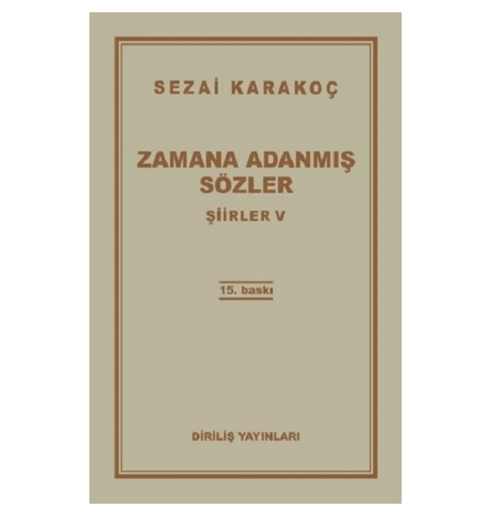 Zamana Adanmış Sözler Şiirler 5  Sezai Karakoç  Diriliş