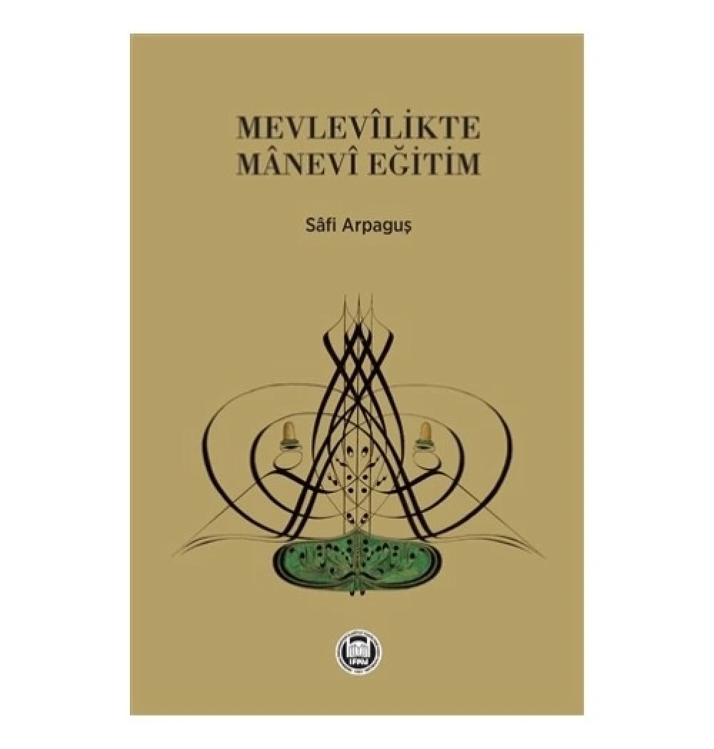 Mevlevilikte Manevi Eğitim İfav