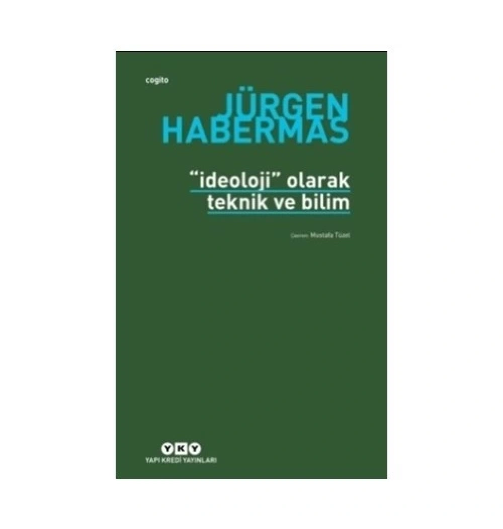 İdeoloji Olarak Teknik Ve Bilim   J. Habermas   Yapı Kredi