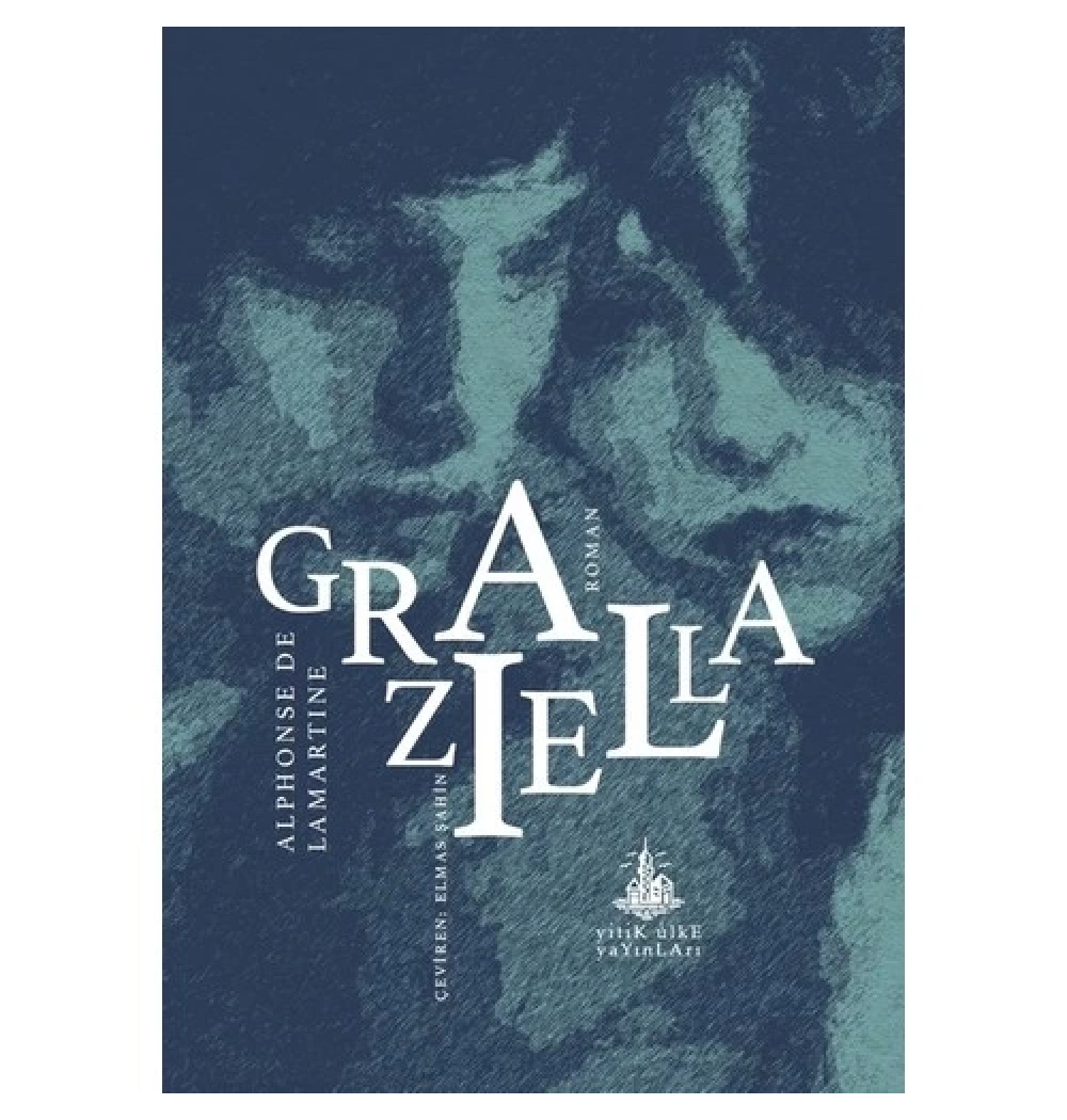 Graziella  Alphonsede Lamartıne     Yitik Ülke