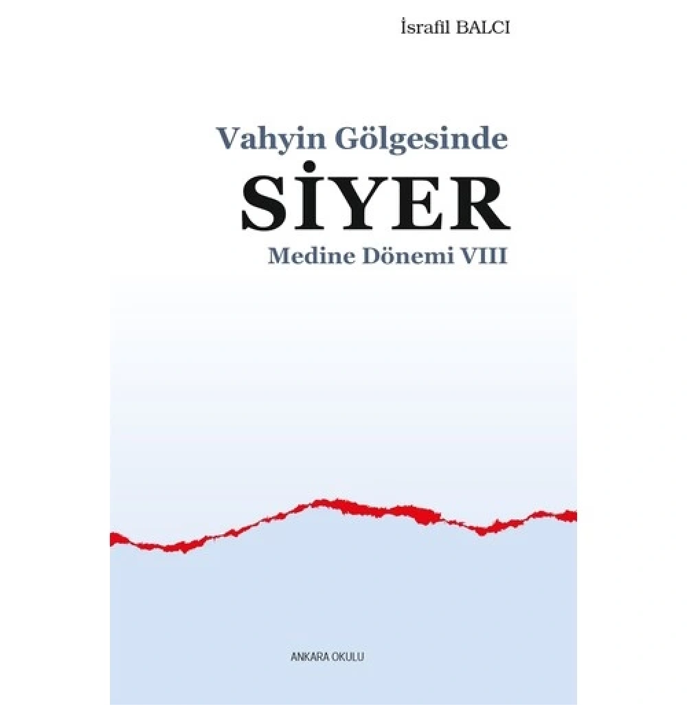 Vahyi̇N Gölgesi̇Nde Si̇Yer 8 Medi̇Ne Dönemi̇ İsrafi̇L Balcı Ankara Okulu