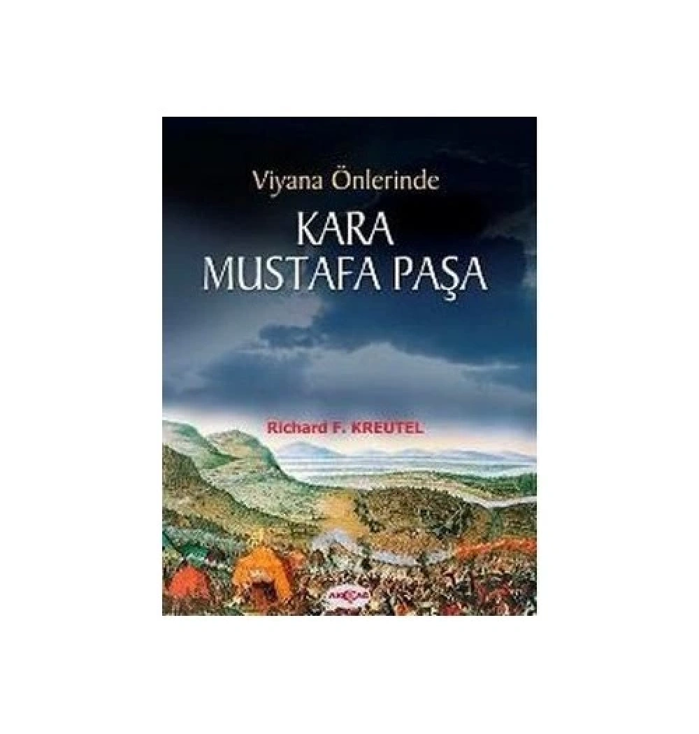 Viyana Önlerinde Kara Mustafa Paşa Richard Kreutel Akçağ