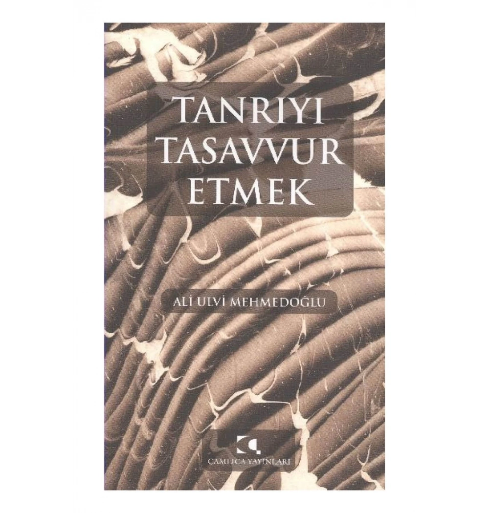 Tanrıyı Tasavvur Etmek.   Çamlıca