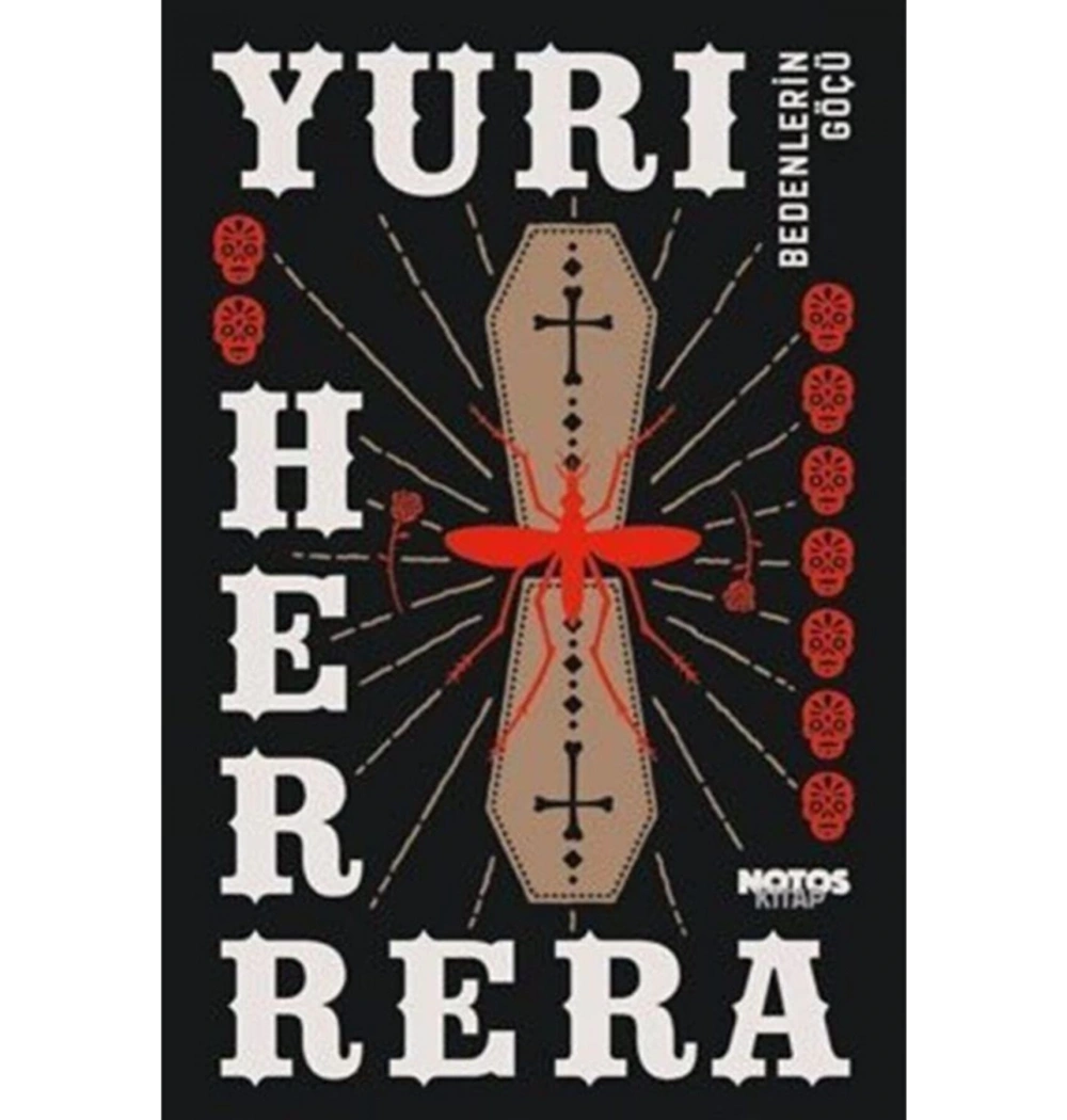 Bedenlerin Göçü Yuri Herrera Notos