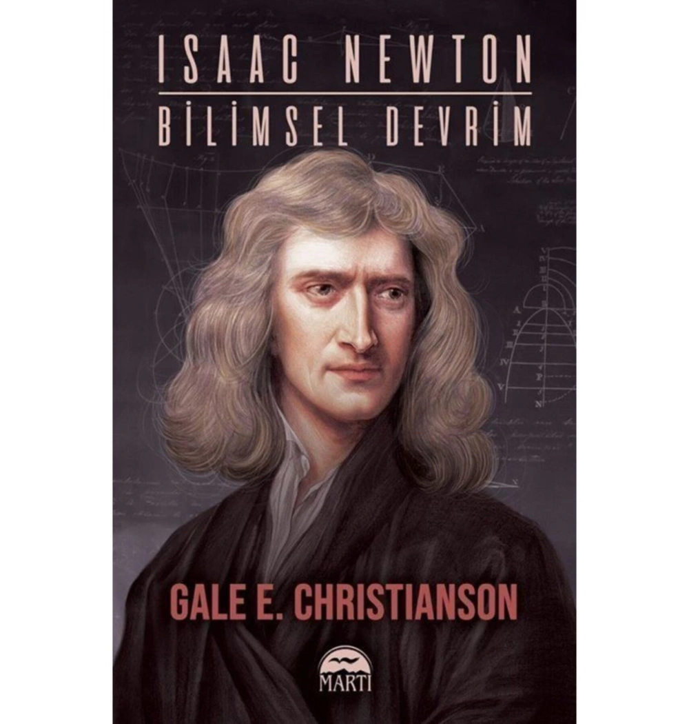 Isaac Newton Bilimsel Devrim Gale Chrıstıanson Martı Yayın