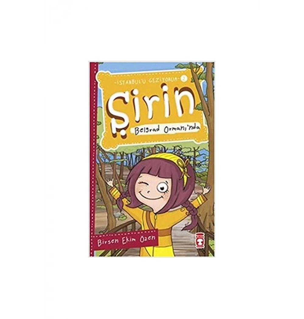 Şirin Belgrad Ormanında İstanbulu Geziyorum 2 Timaş Çocuk