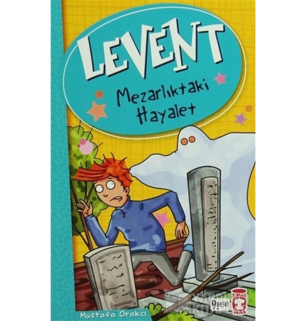 Levent Mezarlıktaki Hayalet   M.Orakçı    Timaş Çocuk