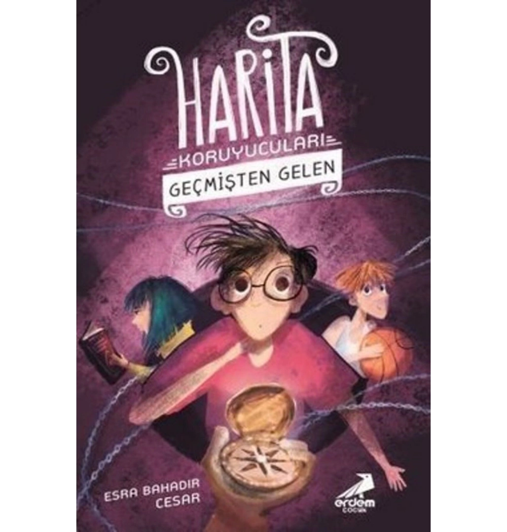 Harita Koruyucuları 1 Geçmişten Gelen   Esra B.Cesar   Erdem Yayın