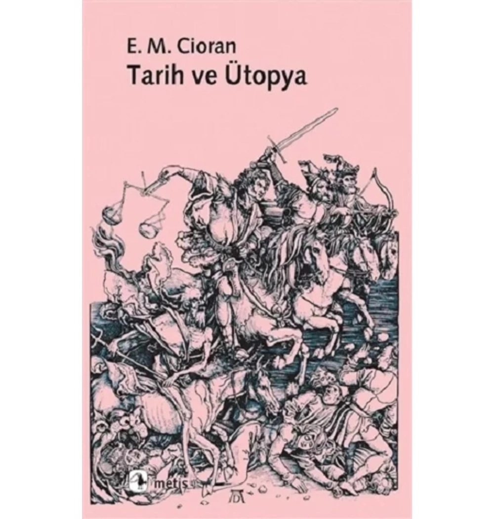 Tarih Ve Ütopya E.M.Cioran Metis