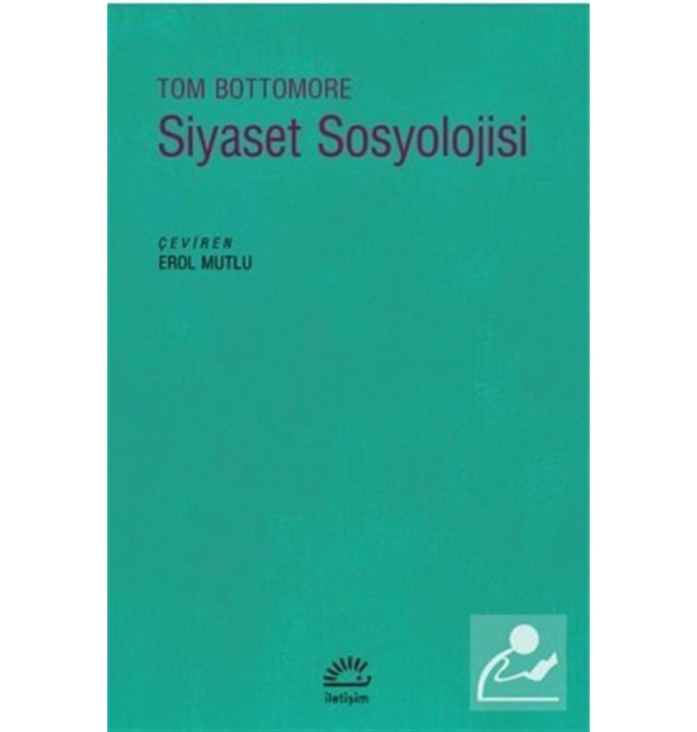 Siyaset Sosyolojisi  T. Bottomore     İletişim