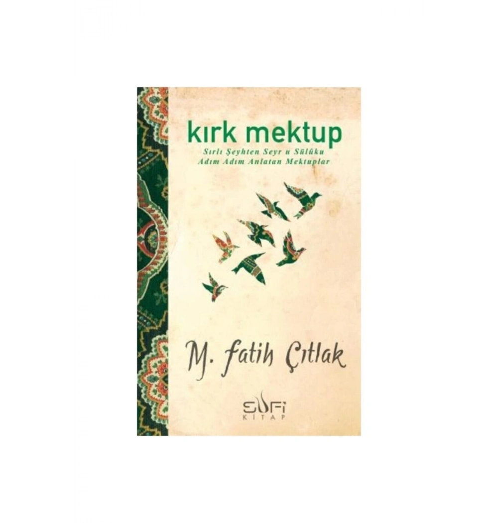 Kırk Mektup M.Fatih Çıtlak - Sufi Kitap