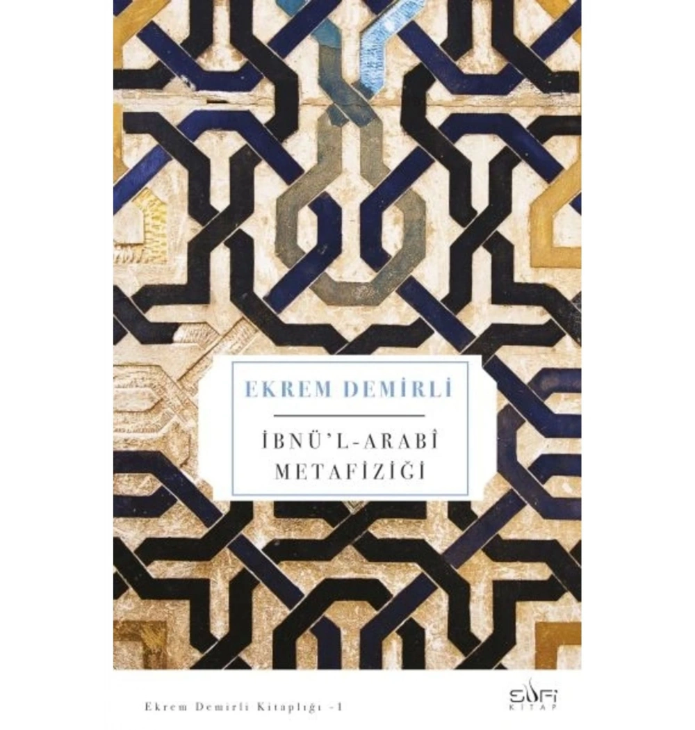 İbnül Arabi Metafiziği  E.Demirli Sufi Kitap