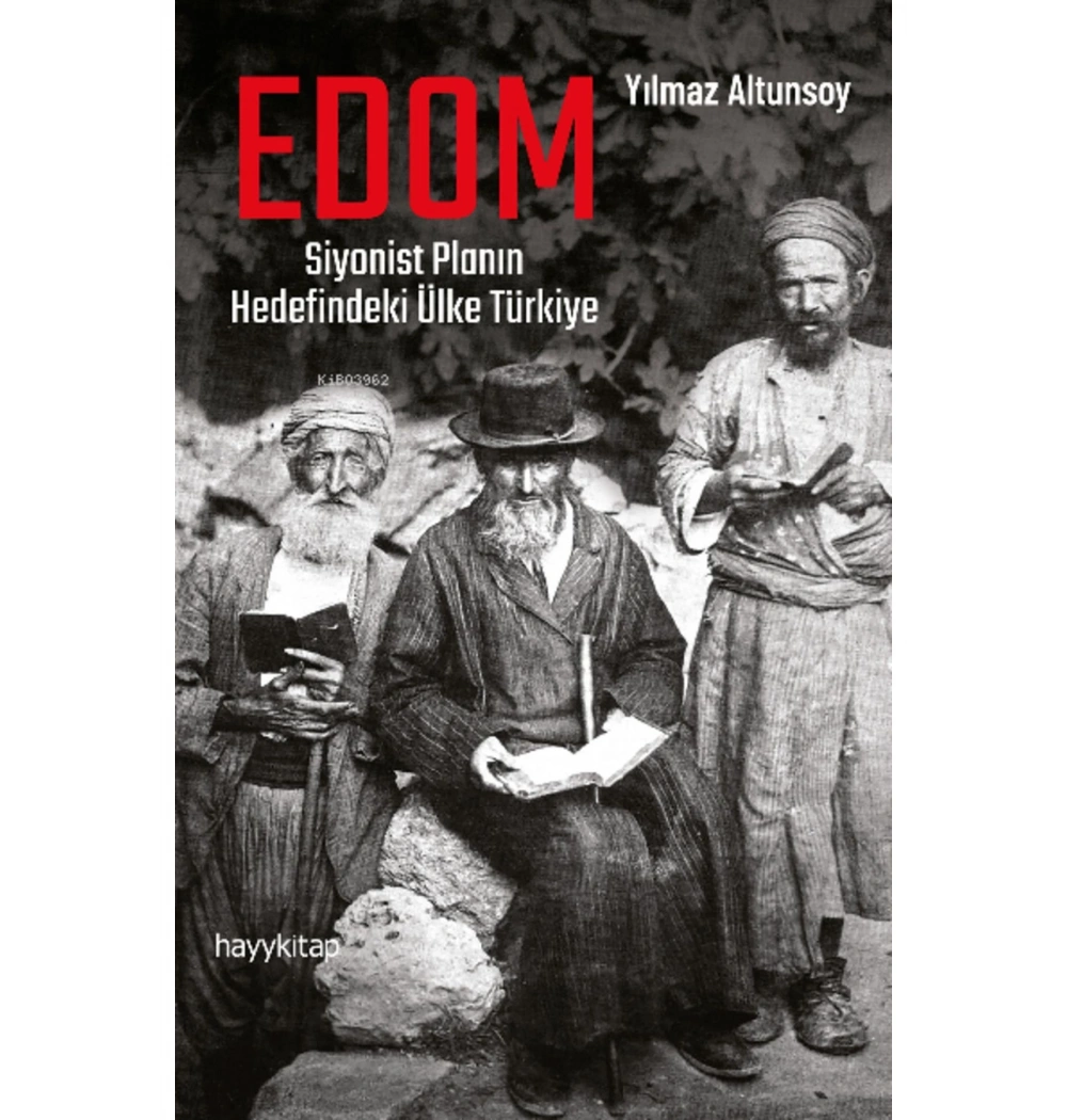 Edom Siyonist Planın Hedefindeki Ülke Türkiye  Yılmaz Altunsoy   Hayy