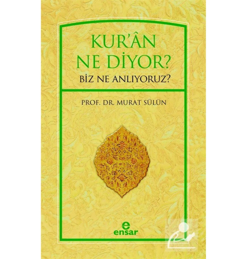 Kuran Ne Diyor Biz Ne Anlıyoruz  Murat Sülün  Ensar