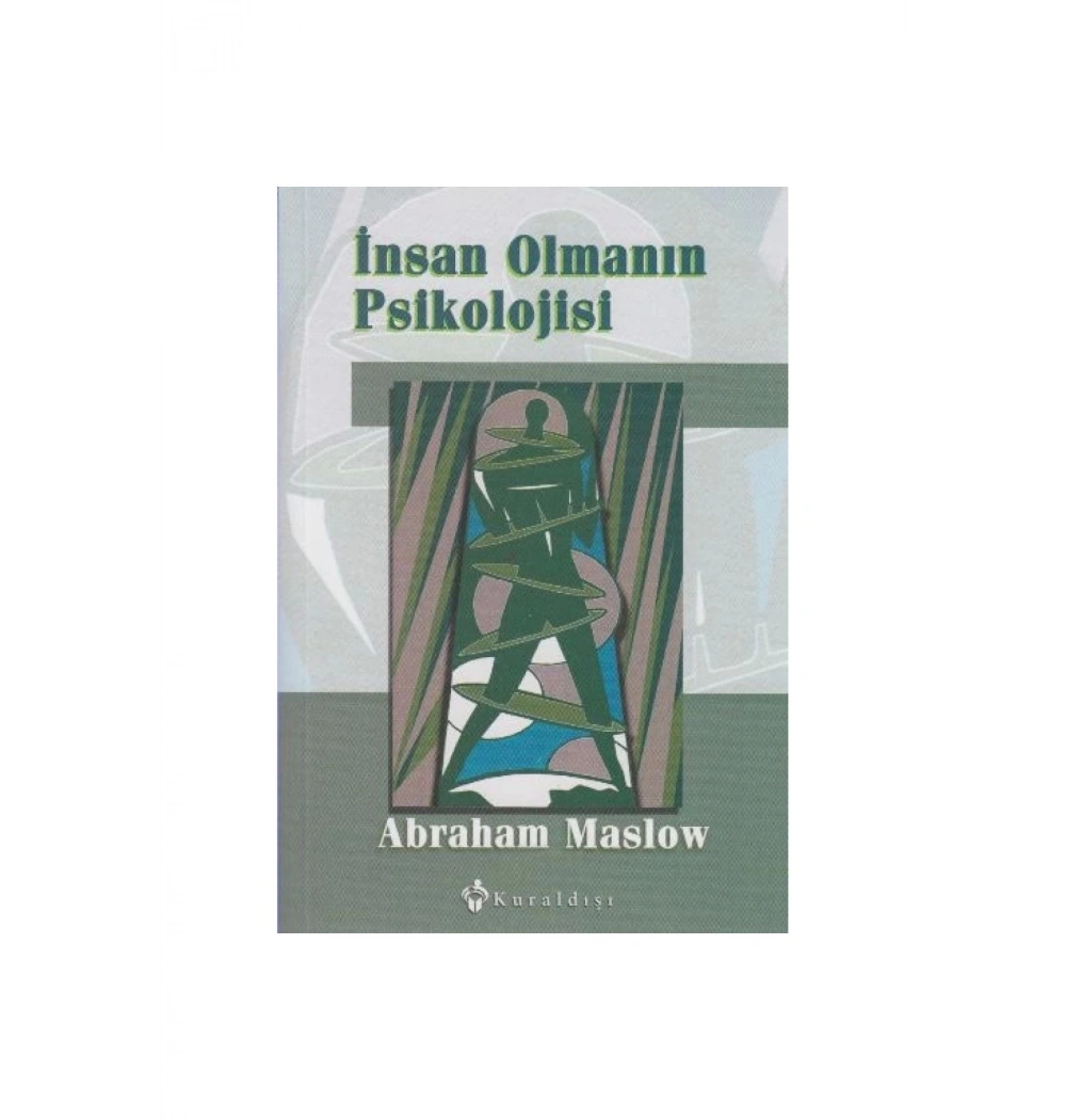 İnsan Olmanın Psikolojisi Abraham Maslow Kuraldışı