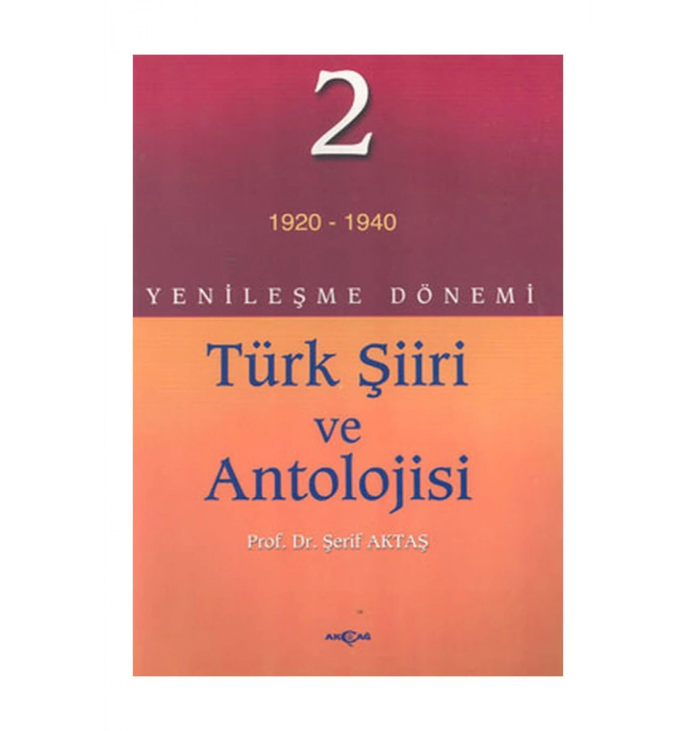 Yenileşme Dönemi Türk Şiiri Ve Antolojisi Cilt 2 Şerif Aktaş 1.Hm Kağıt Akçağ