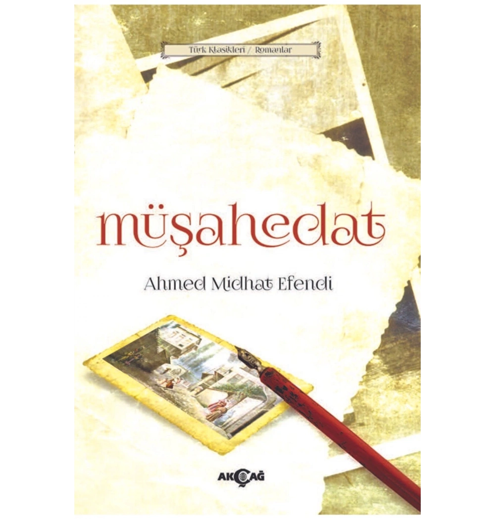 Müşahedat Ahmed Mithat Efendi Akçağ