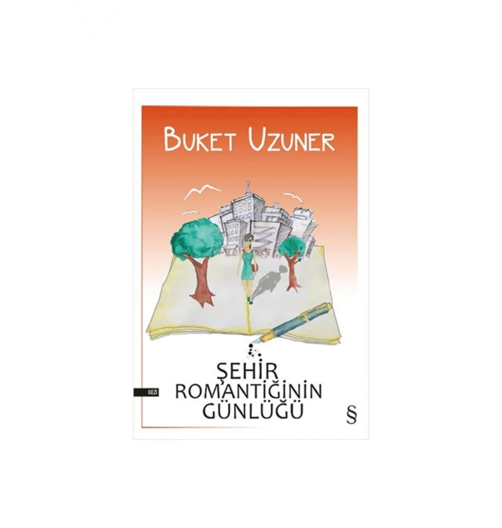 Şehir Romantiğinin Günlüğü    Buket Uzuner   Everest