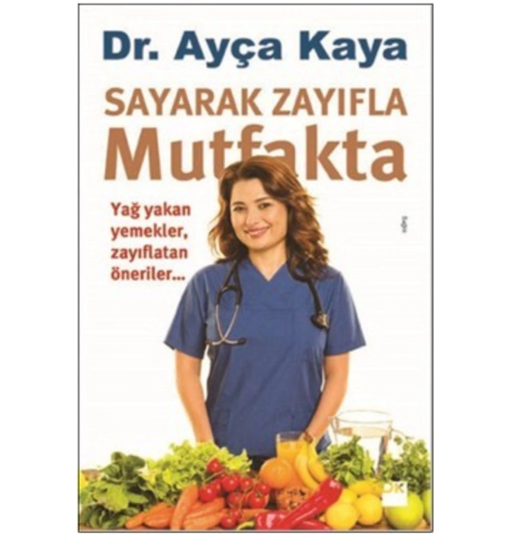 Sayarak Zayıfla Mutfakta - Dr.Ayça Kaya - Doğan Kitap